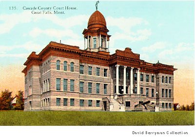 Cascade County Courthouse, Great Falls, Montana